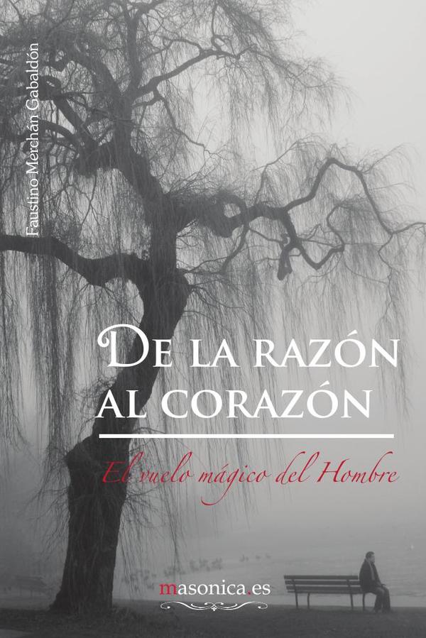 De la razón al corazón:El vuelo mágico del Hombre