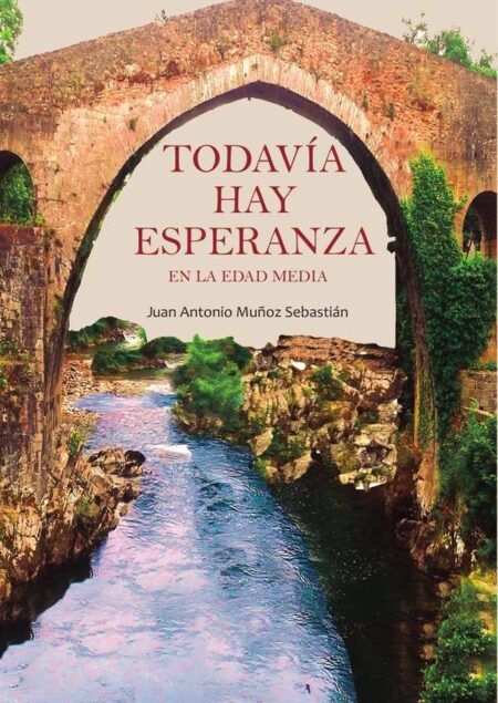 Todavía hay esperanza. En la Edad Media