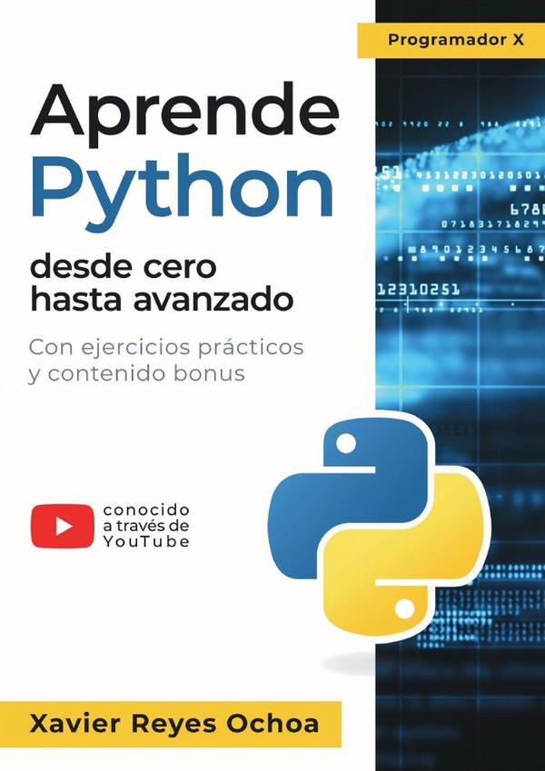 Aprende Python desde cero hasta avanzado:El libro completo de la programacion python para principiantes - Con ejercicios prácticos y contenido bonus