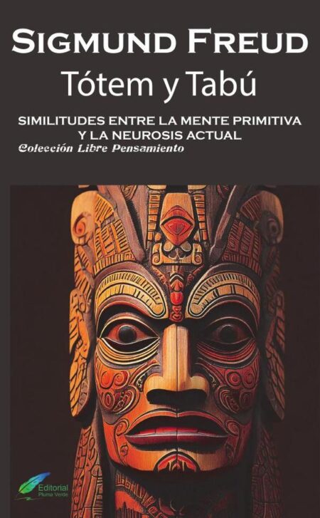 Tótem y tabú:Similitudes entre la mente primitiva y la neurosis actual