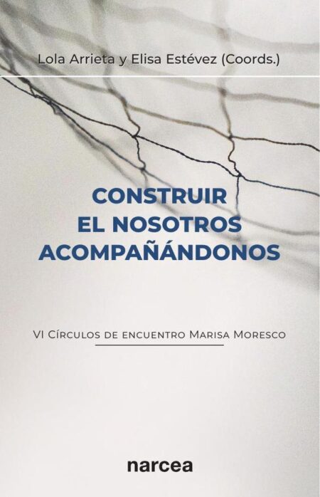 Construir el nosotros acompañándonos