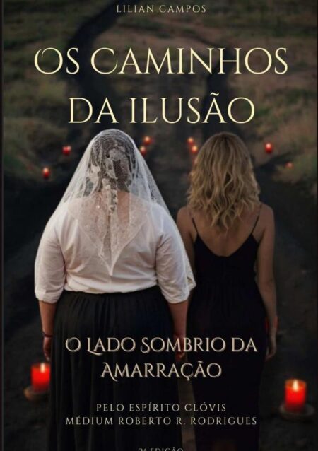 Os Caminhos Da Ilusão