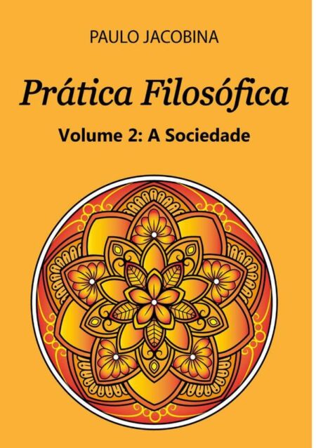 Prática Filosófica:A Sociedade