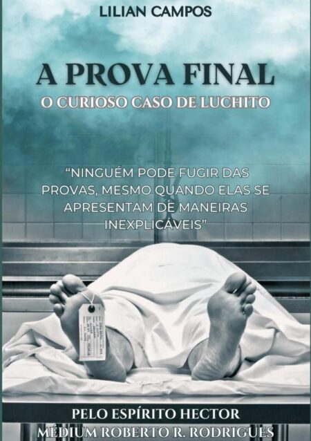 A Prova Final:O CURIOSO CASO DE LUCHITO