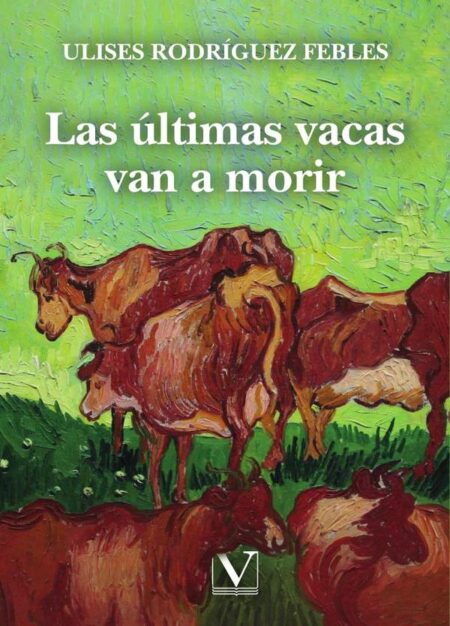 Las últimas vacas van a morir