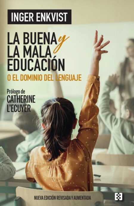La buena y la mala educación:o El dominio del lenguaje