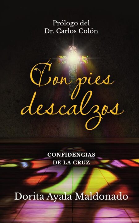 Con pies descalzos 3:Confidencias de la Cruz