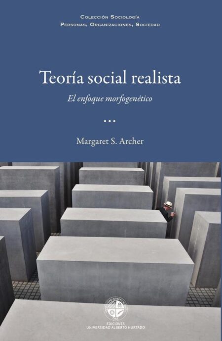 Teoría social realista: el enfoque morfogenético