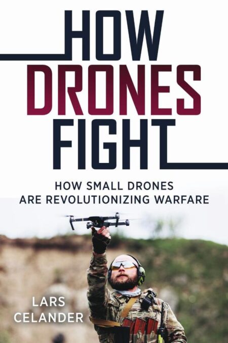 How Drones Fight:How Small Drones are Revolutionizing Warfare
