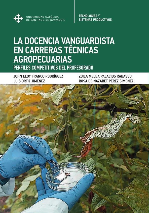 La docencia vanguardia en carreras técnicas agropecuarias:Perfiles competitivos del profesorado
