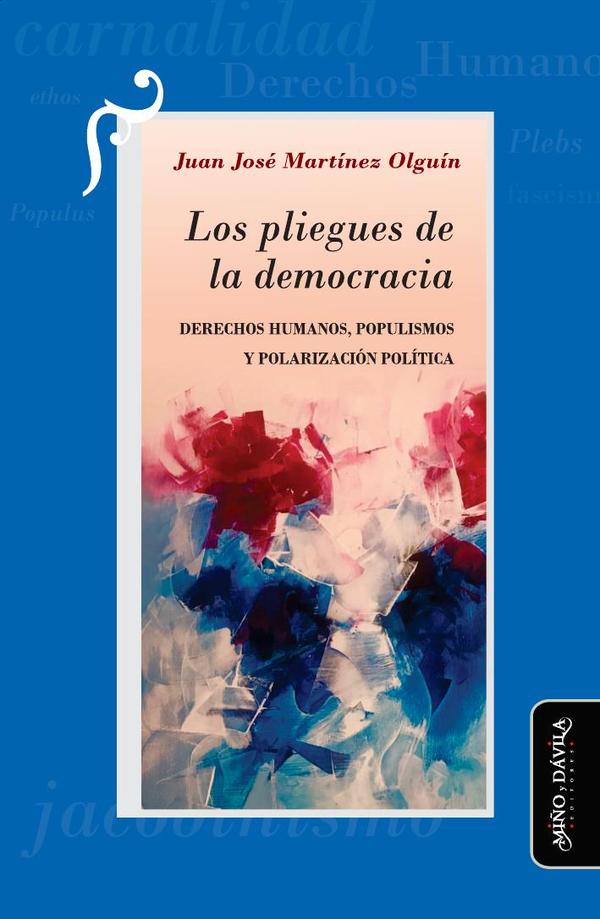 Los pliegues de la democracia:Derechos Humanos, populismos y polarización política