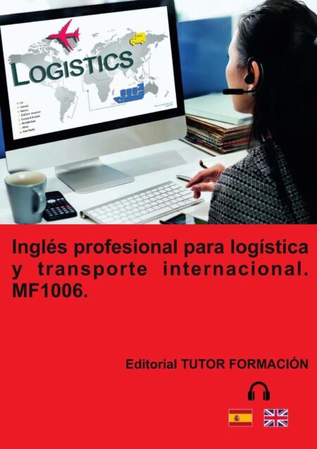 Inglés profesional para transporte y logística internacional. MF1006.