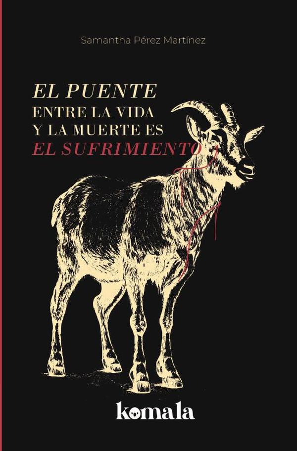El puente entre la vida y la muerte es el sufrimiento