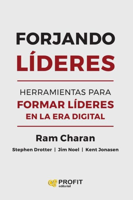 Forjando líderes:Herramientas para formar líderes en la era digital