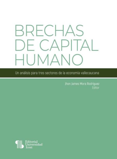 Brechas de capital humano:un análisis para tres sectores de la economía vallecaucana