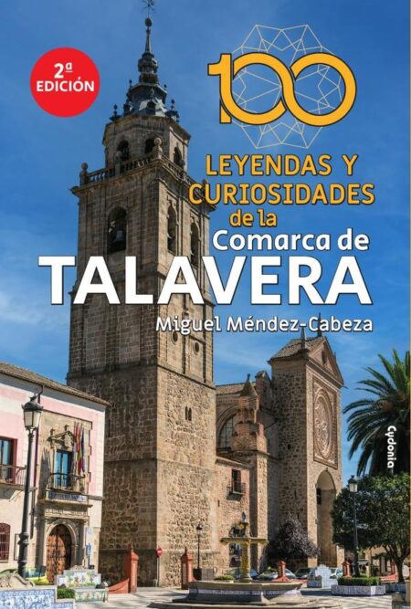 100 leyendas y curiosidades de la comarca de Talavera