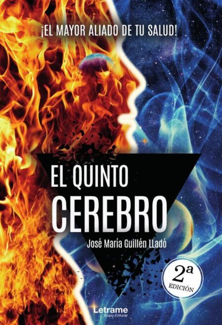 El quinto cerebro 2ª Edición:¡El mayor aliado de tu salud!