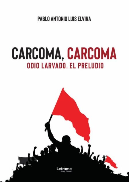 Carcoma, carcoma:Odio larvado. El preludio