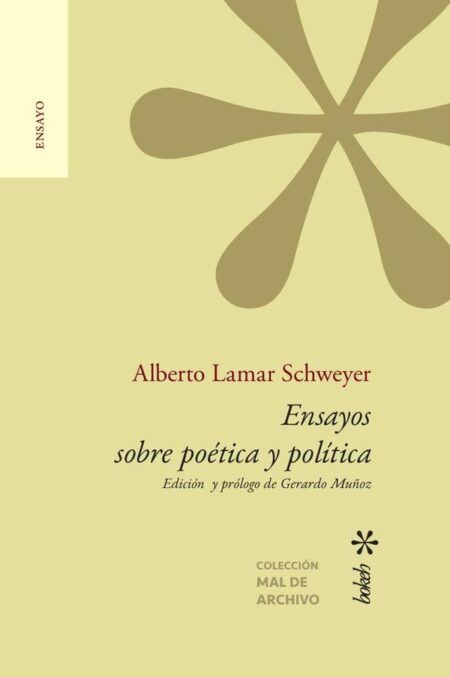 Ensayos sobre poética y política:Edición y prólogo de Gerardo Muñoz