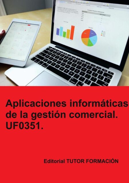 Aplicaciones informáticas de la gestión comercial. UF0351.