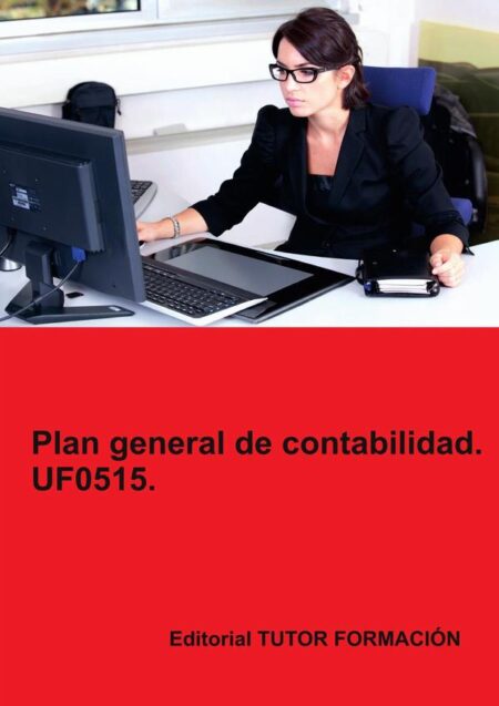 Plan general de contabilidad. UF0515.
