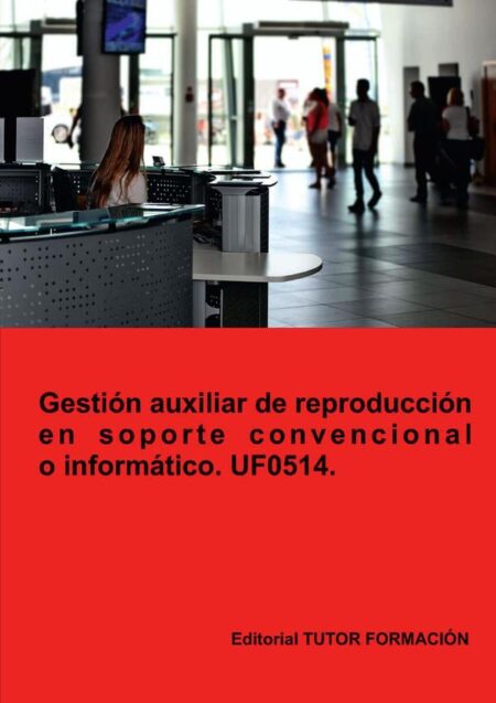 Gestión auxiliar de reproducción en soporte convencional o informático. UF0514.