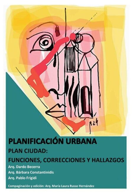 Planificación urbana:Plan ciudad: funciones, correcciones y hallazgos