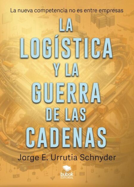 La logística y la guerra de las cadenas