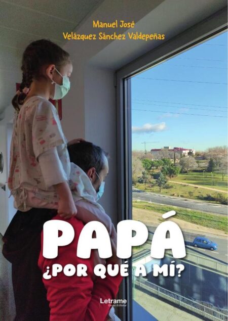 Papá, ¿por qué a mí?