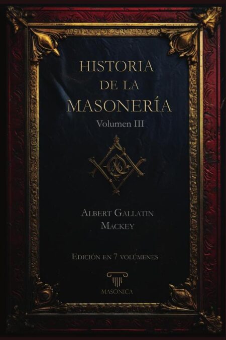 Historia de la Masonería 3 (7 volúmenes)