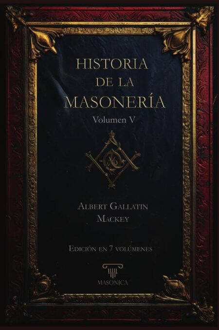 Historia de la Masonería 5 (7 volúmenes)
