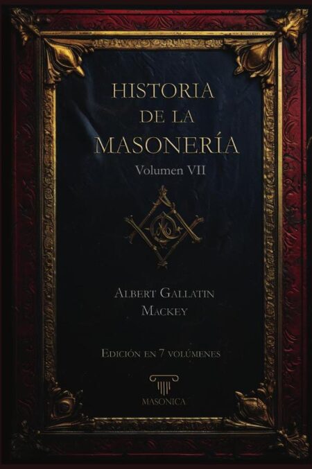 Historia de la Masonería 7 (7 volúmenes)