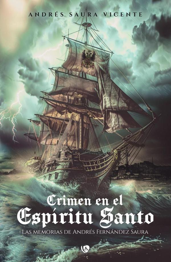 Crimen en el Espíritu Santo:Las memorias de Andrés Fernández Saura