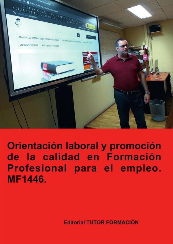 Orientación laboral y promoción de la calidad en la formación profesional para el empleo. MF1446.