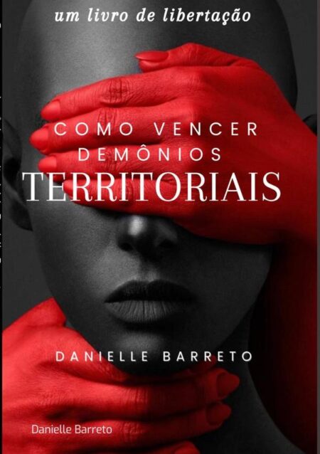 Como Vencer Demônios Territoriais!:Demônios territoriais