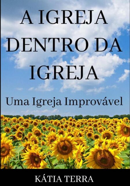 A Igreja Dentro Da Igreja:Uma igreja improvável