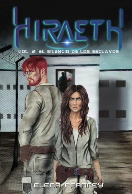 Hiraeth:Vol 2. El silencio de los esclavos