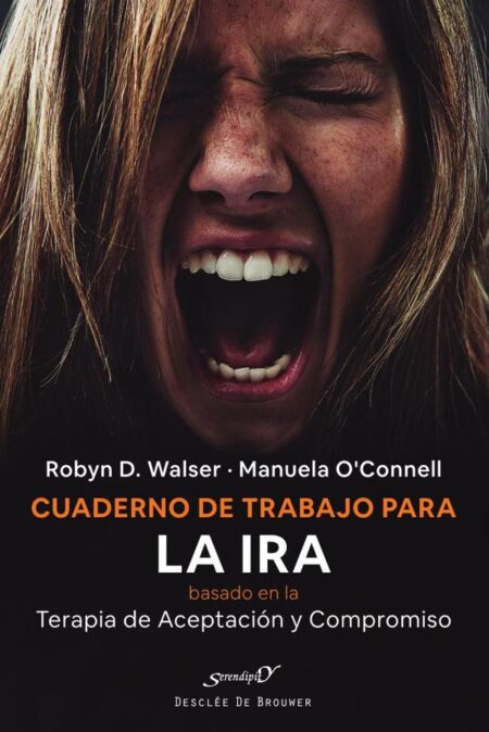 Cuaderno de trabajo para la ira basado en la Terapia de Aceptación y Compromiso (ACT)