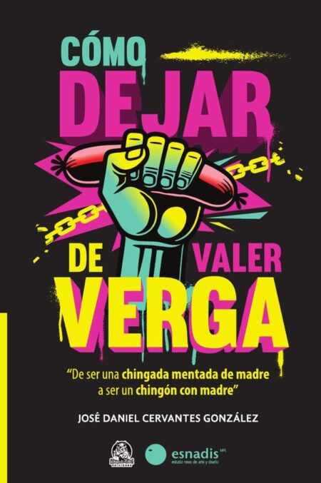 Cómo dejar de valer verga