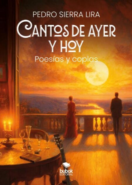 Cantos de ayer y hoy:Poesías y coplas