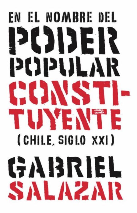 En el nombre del poder popular constituyente:Chile Siglo XXI