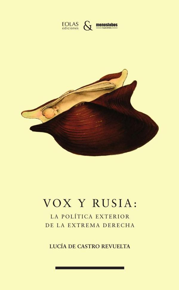 Vox y Rusia: la política exterior de la extrema derecha