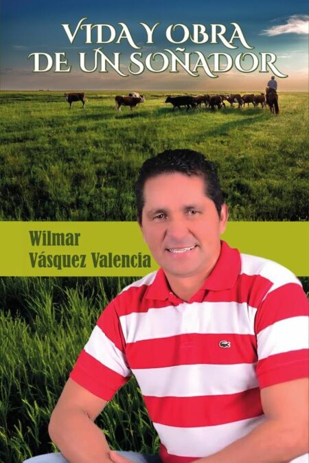 Vida y obra de un soñador