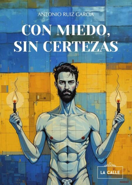 Con miedo, sin certezas