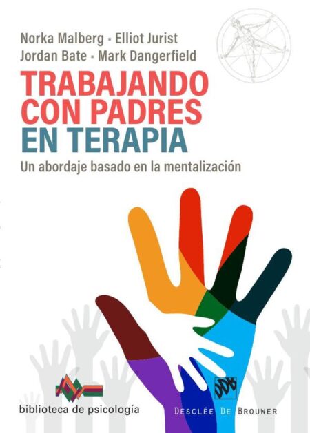Trabajando con padres en terapia:Un abordaje basado en la mentalización