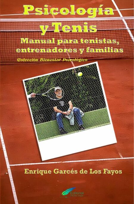 Psicología y tenis:Manual para tenistas, entrenadores y familias
