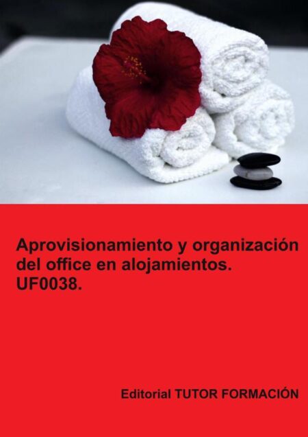 Aprovisionamiento y organización del office en alojamientos. UF0038.