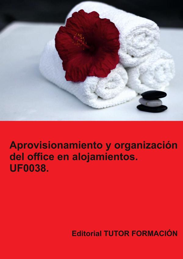 Aprovisionamiento y organización del office en alojamientos. UF0038.