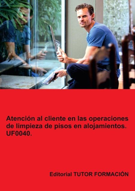 Atención al cliente en la limpieza de pisos en alojamientos. UF0040.