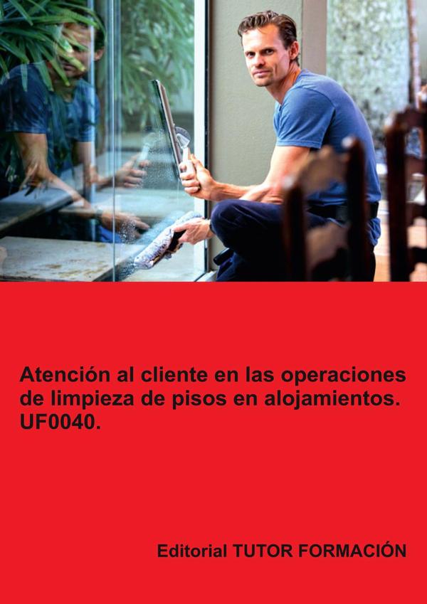 Atención al cliente en la limpieza de pisos en alojamientos. UF0040.